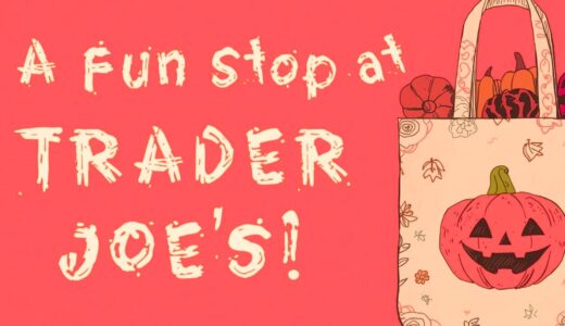 A Fun Stop at TRADER JOE’S! 旅行の締めくくりはTRADER JOE’Sでお買い物！🛍️